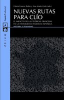 Nuevas rutas para clío: el impacto de las teóricasfrancesas en la histografía femenista española (spanish edition)