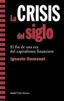Version 1.0.0 Crisis del siglo, la: el fin de una era del capitalismo financiero (más madera) (spanish edition)