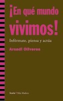 9788498880854_en-que-mundo-vivimos-informate-piensa-y-actua-mas-madera-spanish-edition_front-3.jpg ¡en qué mundo vivimos!: infórmate, piensa y actúa (más madera) (spanish edition)
