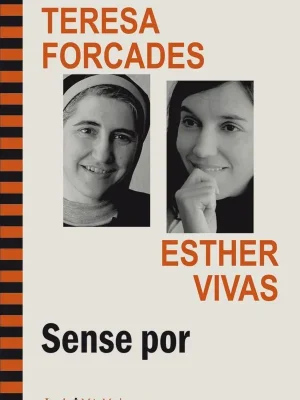 Conversa entre teresa forcades i esther vivas. sense por