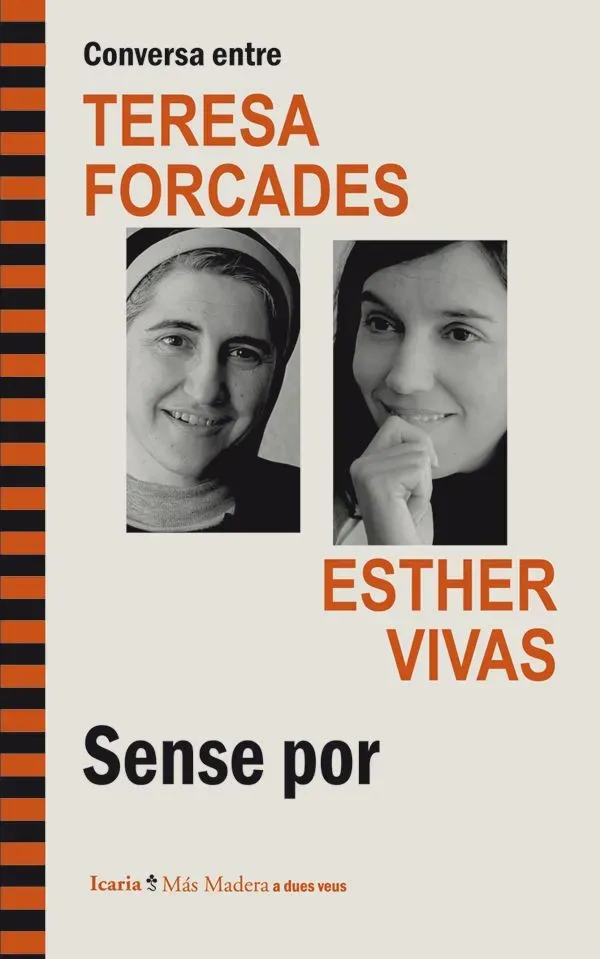 Conversa entre teresa forcades i esther vivas. sense por