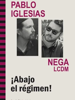 Conversación entre pablo iglesias y nega lcdm. ¡abajo el régimen!
