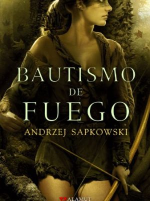 Bautismo de fuego (alamut serie fantástica) (spanish edition)