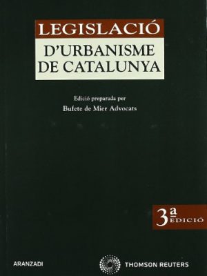 Legislació d¿urbanisme de catalunya (código profesional) (catalan edition)