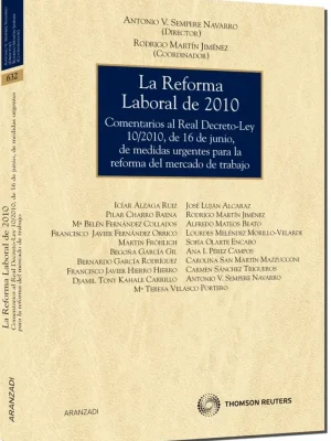 La reforma laboral de 2010 - comentarios al real decreto-ley 10/2010, de 16 de junio, de medidas urgentes para la reforma del mercado de trabajo
