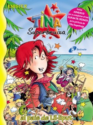 Tina superbruixa al pais de lil.liput (bruixola. tina superbruixa/ compass. tina superbruixa) (catalan edition)