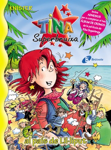 Tina superbruixa al pais de lil.liput (bruixola. tina superbruixa/ compass. tina superbruixa) (catalan edition)