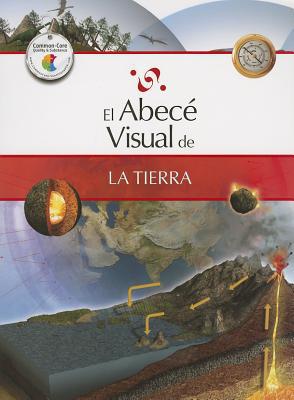 El abecé visual de la tierra (colección abecé visual) (abece visual) (spanish edition)