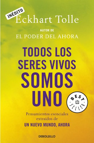 9788499081892_todos-los-seres-vivos-somos-uno-pensamientos-esenciales-extraidos-de-un-nuevo-mundo-ahora_front-3.jpg Todos los seres vivos somos uno: pensamientos esenciales extraídos de un nuevo mundo, ahora