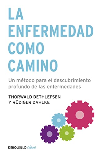 9788499083551_la-enfermedad-como-camino-un-metodo-para-el-descubrimiento-profundo-de-las-enfermedades_front-5.jpg La enfermedad como camino: un método para el descubrimiento profundo de las enfermedades