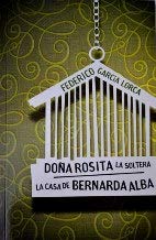 Doña rosita la soltera: la casa de bernarda alba