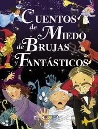 9788499138817_cuentos-de-miedo-de-brujas-y-fantasticos_front-1.webp Cuentos de miedo, de brujas y fantásticos