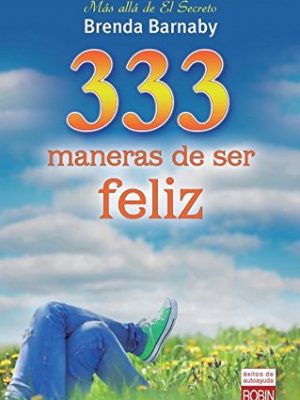 9788499173078_333-maneras-de-ser-feliz-spanish-edition_front-1.jpg 333 maneras de ser feliz (spanish edition)