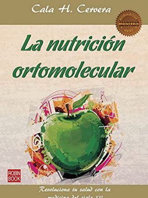 La nutrición ortomolecular (masters/salud) (spanish edition)