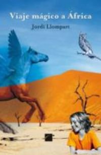 Viaje mágico a áfrica (spanish edition)