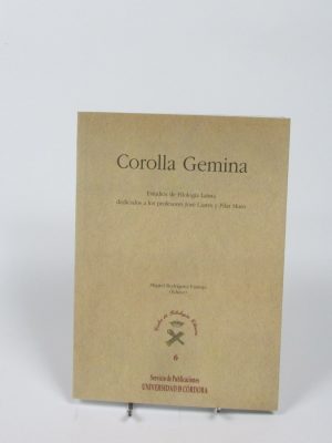 Corolla gemina.: estudios de filología latina dedicados a los profesores josé castro y pilar muro