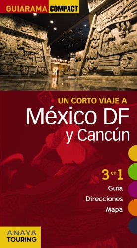 México d.f. y cancún (guiarama compact - internacional) (spanish edition)