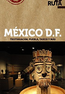 México d.f. (fuera de ruta) (spanish edition)