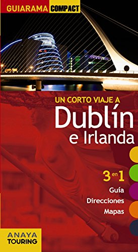 9788499356013_dublin-e-irlanda-guiarama-compact-internacional-spanish-edition_front-2.jpg DublĂn e irlanda (guiarama compact - internacional) (spanish edition)