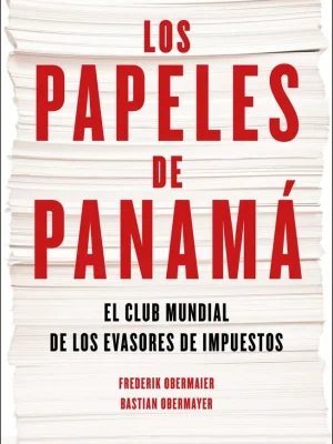 Los papeles de panamá. el club mundial de los evasores de impuestos