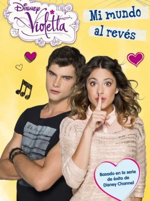 Violetta. mi mundo al revés
