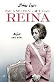 La soledad de la reina: sofia - una vida