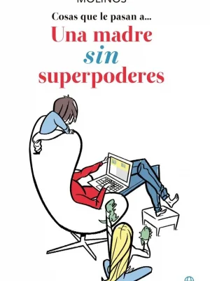 Una madre sin superpoderes