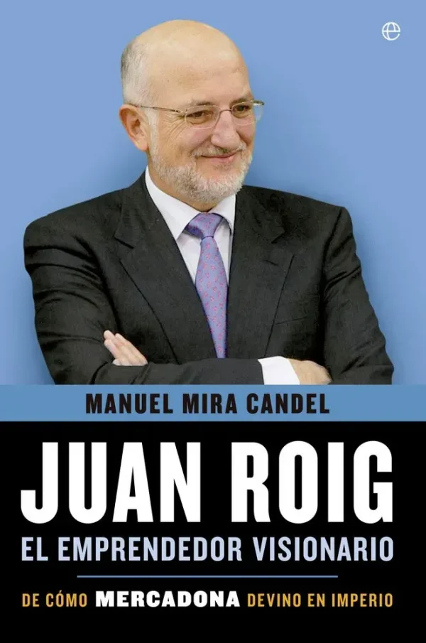 Juan roig, el emprendedor visionario