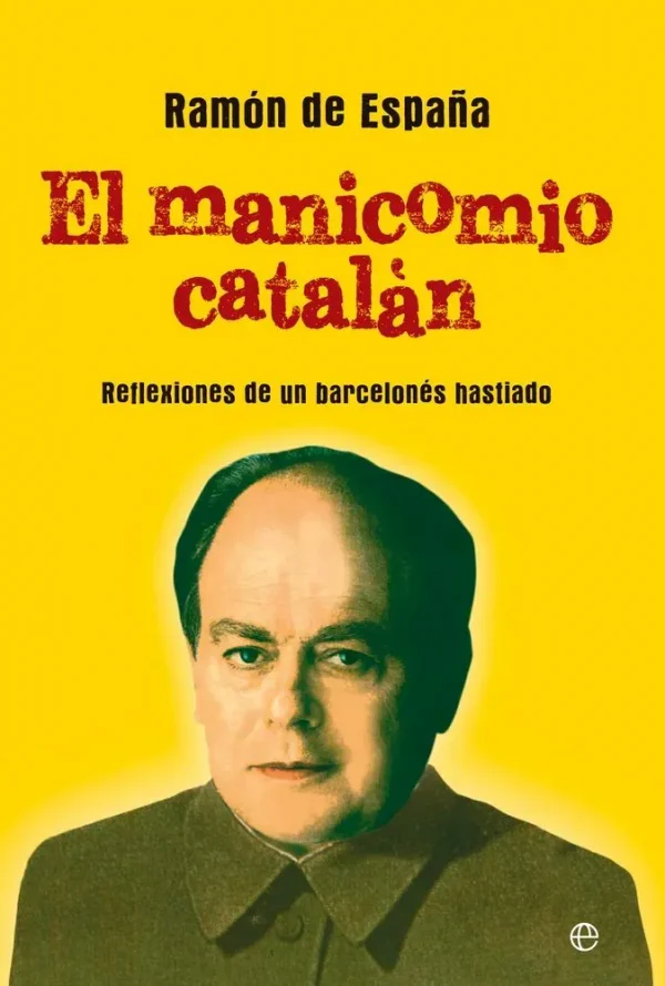 9788499708058_el-manicomio-catalan_front-3.webp El manicomio catalán