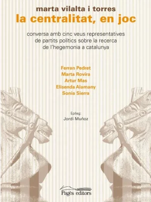9788499759555_la-centralitat-en-joc_front-1.webp La centralitat, en joc