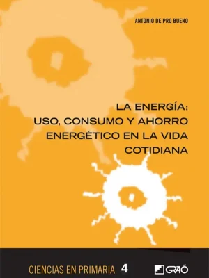 9788499805351_la-energia-uso-consumo-y-ahorro-energetico-en-la-vida-cotidiana_front-1.webp La energía: uso, consumo y ahorro energético en la vida cotidiana