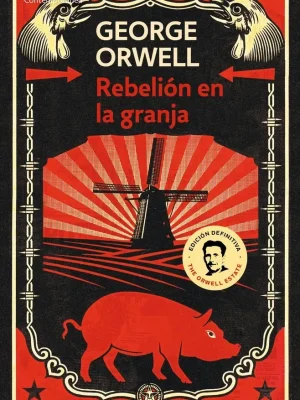 Rebelión en la granja (edición definitiva avalada por the orwell estate)