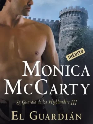 El guardián (la guardia de los highlanders 3)