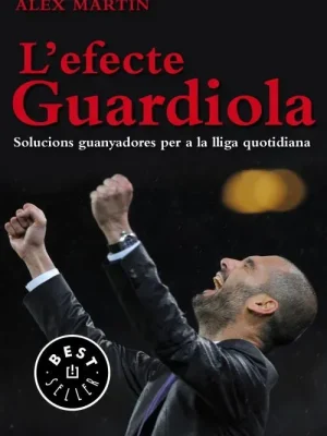9788499897073_lefecte-guardiola_front-1.webp L'efecte guardiola