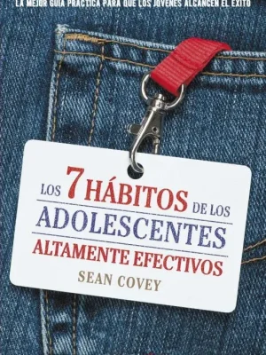 Los 7 hábitos de los adolescentes altamente efectivos