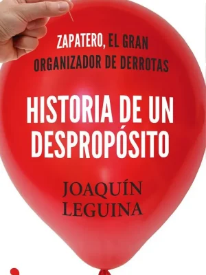 Historia de un despropósito