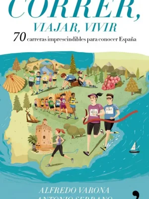 9788499986029_correr-viajar-vivir-70-carreras-imprescindibles-para-conocer-espana_front-1.webp Correr, viajar, vivir. 70 carreras imprescindibles para conocer españa