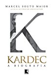 Kardec: a biografia (em portugues do brasil)