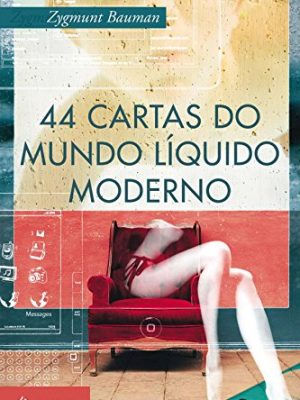 44 cartas do mundo liquido moderno - 44 letters fr (em portugues do brasil)