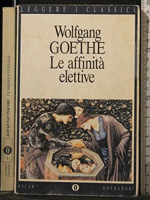 9788804374084_le-affinita-elettive_front-1.jpg Le affinità elettive