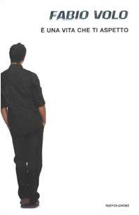 9788804504115_e-una-vita-che-ti-aspetto-italian-edition_front-1.jpg E' una vita che ti aspetto (italian edition)