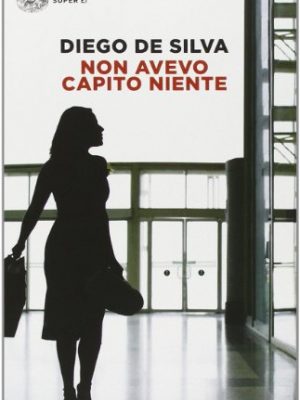 Non avevo capito niente (italian edition)