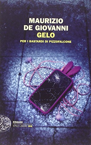 9788806222291_gelo-per-i-bastardi-di-pizzofalcone-italian-edition_front-1.jpg Gelo per i bastardi di pizzofalcone (italian edition)