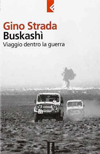 Buskashi: viaggio dentro la guerra by gino strada (2002, book): viaggio dentro la guerra