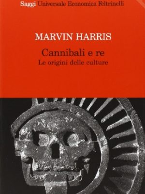 Cannibali e re. le origini delle due culture