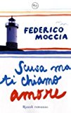 9788817015158_scusa-ma-ti-chiamo-amore-italian-edition_front-2.jpg Scusa ma ti chiamo amore (italian edition)