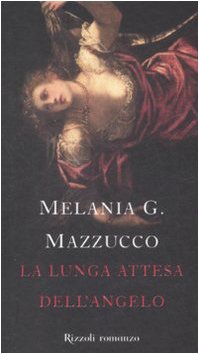 La lunga attesa dell'angelo (italian edition)