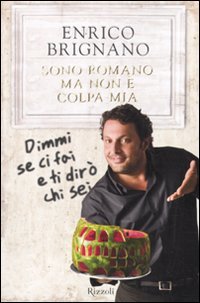 9788817035934_sono-romano-ma-non-e-colpa-mia-dimmi-se-ci-fai-e-ti-diro-chi-sei_front-1.jpg Sono romano ma non è colpa mia. dimmi se ci fai e ti dirò chi sei