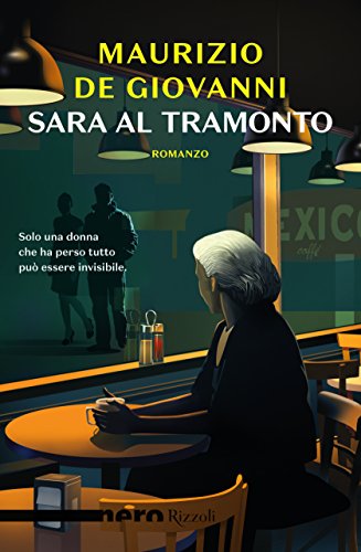Sara al tramonto (nero rizzoli) (le indagini di sara vol. 1) (italian edition)