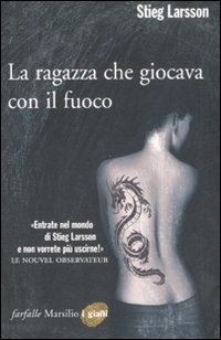 9788831794985_la-ragazza-che-giocava-con-il-fuoco_front-1.jpg La ragazza che giocava con il fuoco